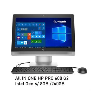 Máy tính All In One HP Pro 600 G2 (Intel Gen6 - 21.5" FHD - WIFI -  Ram 8GB - SSD 240GB - Like new 98%)