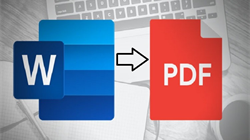 Mách bạn một số cách chuyển Word sang PDF đơn giản, dễ làm