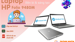 Đánh giá chi tiết Laptop HP Folio 9480M - Dòng máy mạnh mẽ & bền bỉ
