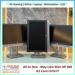 All In One HP 600 G2 Core i3/i5/i7 Ram 8gb/16gb ssd 256gb/512gb ( 22in, Webcam + Loa + Mic + Wifi)