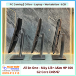 All In One HP 600 G2 Core i3/i5/i7 Ram 8gb/16gb ssd 256gb/512gb ( 22in, Webcam + Loa + Mic + Wifi)