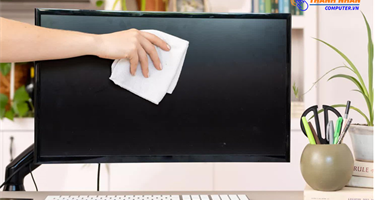 Cách vệ sinh màn hình máy tính đúng cách