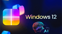 Microsoft sắp phát hành Windows 12: Hệ điều hành tập trung vào AI và trải nghiệm PC thế hệ mới
