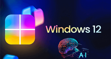 Microsoft sắp phát hành Windows 12: Hệ điều hành tập trung vào AI và trải nghiệm PC thế hệ mới