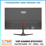 Màn Hình VSP Gaming IP2510W2 (Fast IPS - FHD - 25" - 180Hz - 1ms)