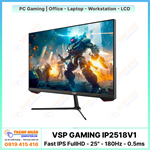 Màn Hình Gaming VSP IP2518V1 (Fast IPS - FHD - 25" - 180Hz - 0.5ms)