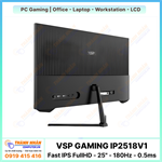 Màn Hình Gaming VSP IP2518V1 (Fast IPS - FHD - 25" - 180Hz - 0.5ms)