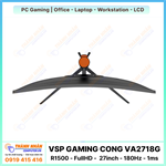 Màn Hình Gaming Cong VSP - VA2718G (R1500 - FullHD - 27inch - 180Hz - 1ms)