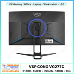 Màn hình cong VSP - VG277C (R1800 - FullHD - 27inch - 180Hz - 1ms)