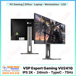 Màn hình VSP Esport Gaming - VU241Q (IPS 2K 24inch - TypeC - 75Hz - 7ms)