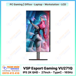 Màn hình VSP Esport Gaming - VU271Q (IPS 2K - 27inch - 165Hz - TypeC - 1ms)