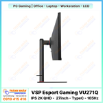 Màn hình VSP Esport Gaming - VU271Q (IPS 2K - 27inch - 165Hz - TypeC - 1ms)