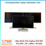 Màn Hình 27in Fujitsu P27-8TE Pro (IPS | 2560 x 1440 | 60Hz | W-LED) QSD