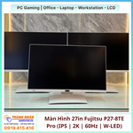 Màn Hình 27in Fujitsu P27-8TE Pro (IPS | 2560 x 1440 | 60Hz | W-LED) QSD