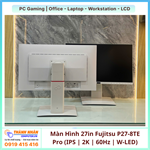 Màn Hình 27in Fujitsu P27-8TE Pro (IPS | 2560 x 1440 | 60Hz | W-LED) QSD