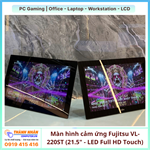 Màn hình cảm ứng Fujitsu VL-220ST (21.5 inch - LED Full HD Touch)