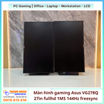 Màn hình gaming Asus VG278Q 27in fullhd 1MS 144Hz freesync QSD
