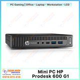 Máy Tính Mini PC HP Prodesk 600 G1 ( Intel Core i3 4130T / i5 4570T / i7 6700T - Ram 8Gb - SSD 256Gb )