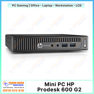 Máy Tính Mini PC HP Prodesk 600 G2 ( Intel Core i3 6100T / i5 6500T / i7 6700T - Ram 8Gb - SSD  256Gb )