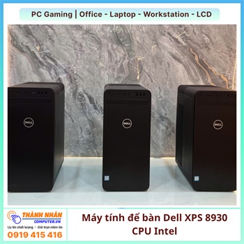 Máy Tính Bàn DELL XPS 8930 i5/i7 Gen 9 Ram 16gb/32gb Nvme 256/512/1TB VGA RỜI 4GB-6GB -8GB Renew FULL BOX 