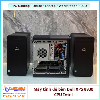 Máy Tính Bàn DELL XPS 8930 i5/i7 Gen 8 Ram 16gb/32gb Nvme 256/512/1TB VGA RỜI 4GB-6GB -8GB RENEW FULLBOX