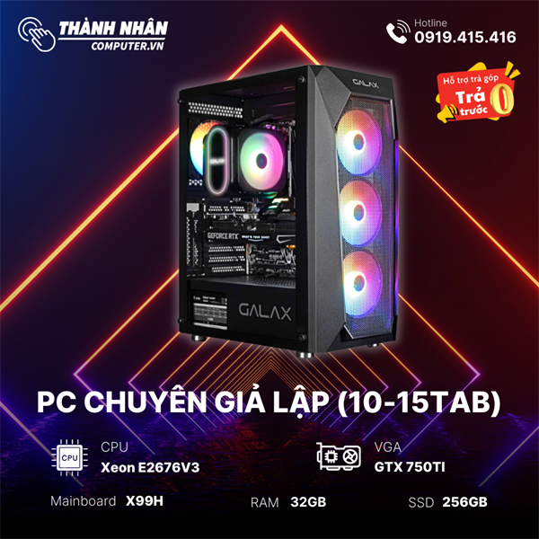 PC Chuyên Giả Lập (10-15Tab) - Xeon E2676v3- RAM 32Gb (16Gb D3x2) - SSD 256Gb - GTX 750TI (Like New)	