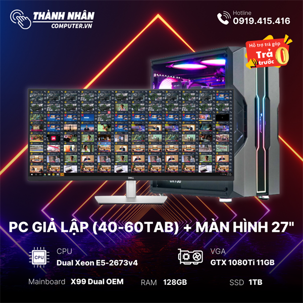 PC Chuyên Giả Lập (40-60Tab) - Dual Xeon E5-2673v4 (2CPU) - RAM 128Gb (32Gb D4x4) - SSD 1TB - GTX 1080TI (Like New)