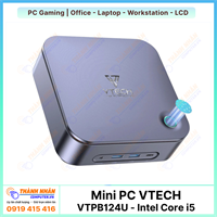 Máy tính Mini - VTECH VTPB124U (Intel Core i5 - Ram 8/16Gb - SSD 256Gb)