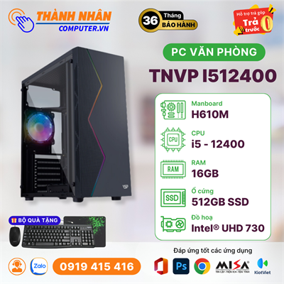 PC Văn Phòng - TNVP I512400 (I5-12400/H610M/16GB Ram/512GB SSD)