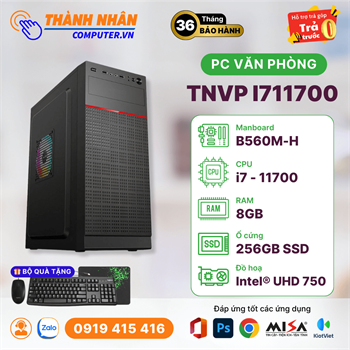 PC Văn Phòng - TNVP I711700 (I7-11700/B560M/8GB Ram/256GB SSD)