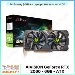 Card màn hình AIVISION GeForce RTX 2060 (6GB - GDDR6 - 1‎680 MHz - ATX - 500W)