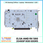 Card màn hình ELSA AMD Radeon RX 580 (8GB - GDDR5 - 2048SP - 256bit)