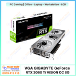 Cạc Màn Hình GIGABYTE GeForce RTX 3060 Ti VISION OC 8G (GV-N306TVISION OC-8GD)