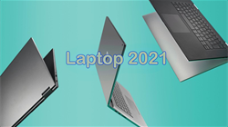 Top 2 laptop văn phòng tốt nhất 2021