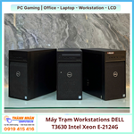 Máy Trạm Workstations DELL T3630  Intel Xeon E-2124G/ Xeon E-2236  Ram 16gb/32gb Nvme 256/512/1TB VGA RỜI 4GB-6GB -8GB  QSD
