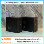 Máy Trạm Workstations DELL T3630  Intel Xeon E-2124G/ Xeon E-2236  Ram 16gb/32gb Nvme 256/512/1TB VGA RỜI 4GB-6GB -8GB  QSD