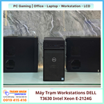 Máy Trạm Workstations DELL T3630  Intel Xeon E-2124G/ Xeon E-2236  Ram 16gb/32gb Nvme 256/512/1TB VGA RỜI 4GB-6GB -8GB  QSD