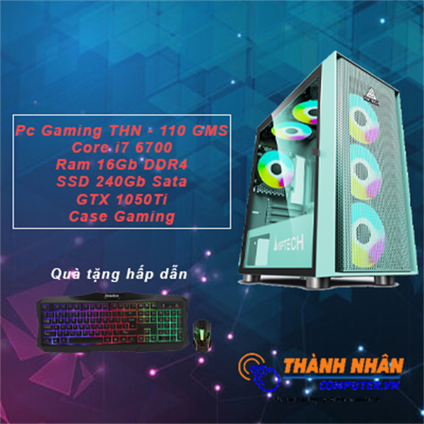 Máy tính PC Gaming TNH110 - GMS Intel Core i3 i5 i7 thể hệ 6 cao cấp Vga GTX 1050ti Ram 16Gb SSD 240