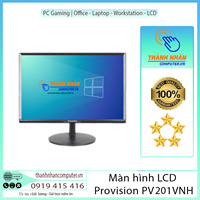 Màn hình LCD Provision PV201VNH (20inch | HD | TN | 60Hz | Flat) Mới