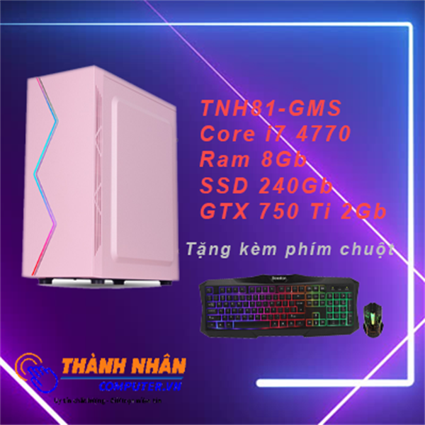 Máy tính PC Gaming TNH81 - GMS Intel Core i3 i5 i7 thể hệ 4 cao cấp Vga 750Ti - Ram 8Gb SSD 240