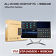 Máy tính ALL-IN-ONE VSP-24G600 + Webcam Intel® thế hệ 6 Ram 8Gb SSD 240Gb New 100% FullBox