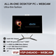Máy tính ALL-IN-ONE VSP-24G400 Intel® thế hệ 4 + webcam Ram 8Gb SSD 120Gb New 100% FullBox