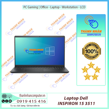 Laptop DELL INSPIRON 15 3511 I5(1135G7)Ram 4Gb - 8G SSD 512GB 15.6” FHD Win 10 New 100% FullBox