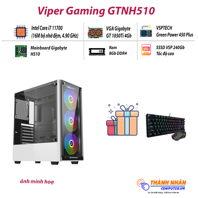 Máy bộ Viper Gaming GTNH510 Intel thế hệ 11 Ram 8Gb SSD 240Gb GTX 1050Ti 4Gb New 100% Bảo hành 36 tháng