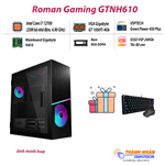 Máy bộ Roman Gaming GTNH610 Intel thế hệ 12 Ram 8Gb SSD 240Gb GTX 1050Ti 4Gb New 100% Bảo hành 36 tháng