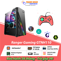 Máy bộ Ranger Gaming GTNH110 Intel thế hệ 7 Ram 8Gb SSD 240Gb VGA NVIDIA GT- 1030 New 100% Bảo hành 36 tháng