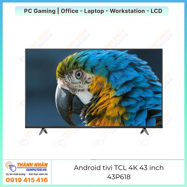 Android Tivi TCL 4K 43 inch 43P618