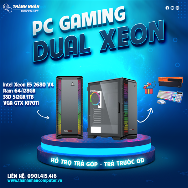 PC Gaming Dual Xeon Treo Giả Lập (VGA GTX 1070Ti- Intel Xeon E5 2680V4 - Ram 64/128GB - SSD 512GB/1TB) Like New