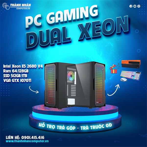 PC Gaming Dual Xeon Treo Giả Lập (VGA GTX 1070Ti- Intel Xeon E5 2680V4 - Ram 64/128GB - SSD 512GB/1TB) Like New