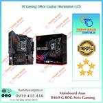 Mainboard ASUS ROG STRIX B460-G GAMING (Intel B460, Socket 1200, m-ATX, 4 khe Ram DDR4) New Fullbox